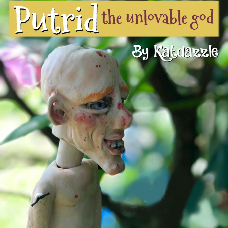 Putrid, the unloveable god